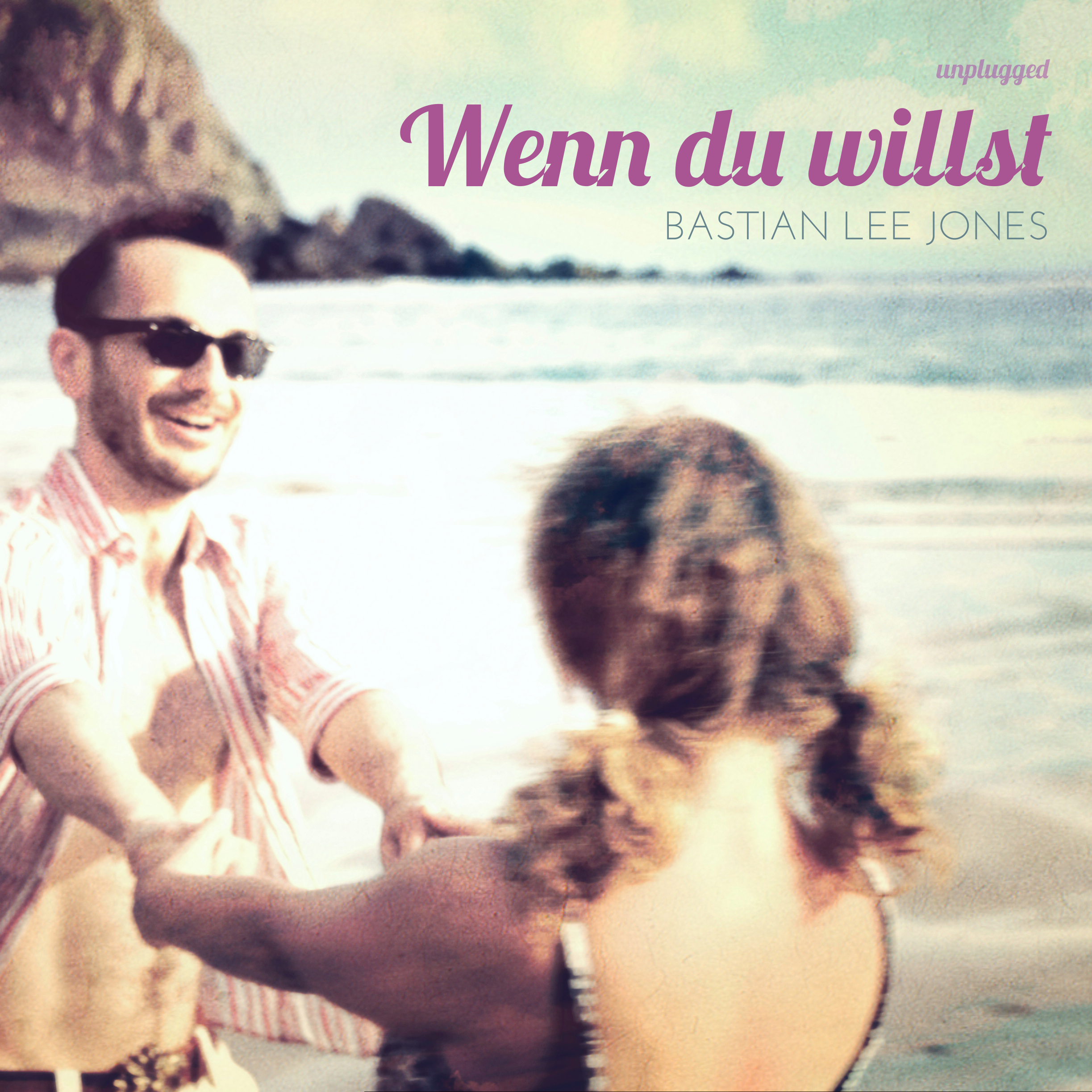 Cover artwork for “Wenn Du Willst (Unplugged)” by Bastian Lee Jones.