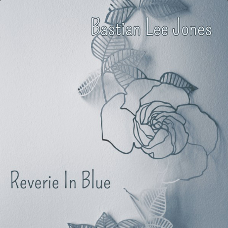 Cover artwork for the EP “Reverie in Blue” by Bastian Lee Jones.