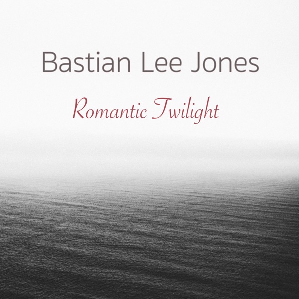 Cover artwork for the EP “Romantic Twilight” by Bastian Lee Jones.