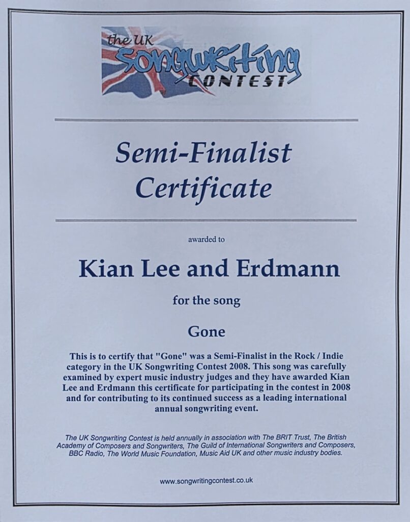 Semi-Finalist Certificate from the UK Songwriting Contest 2008 awarded to Kian Lee and Erdmann for the song Gone.