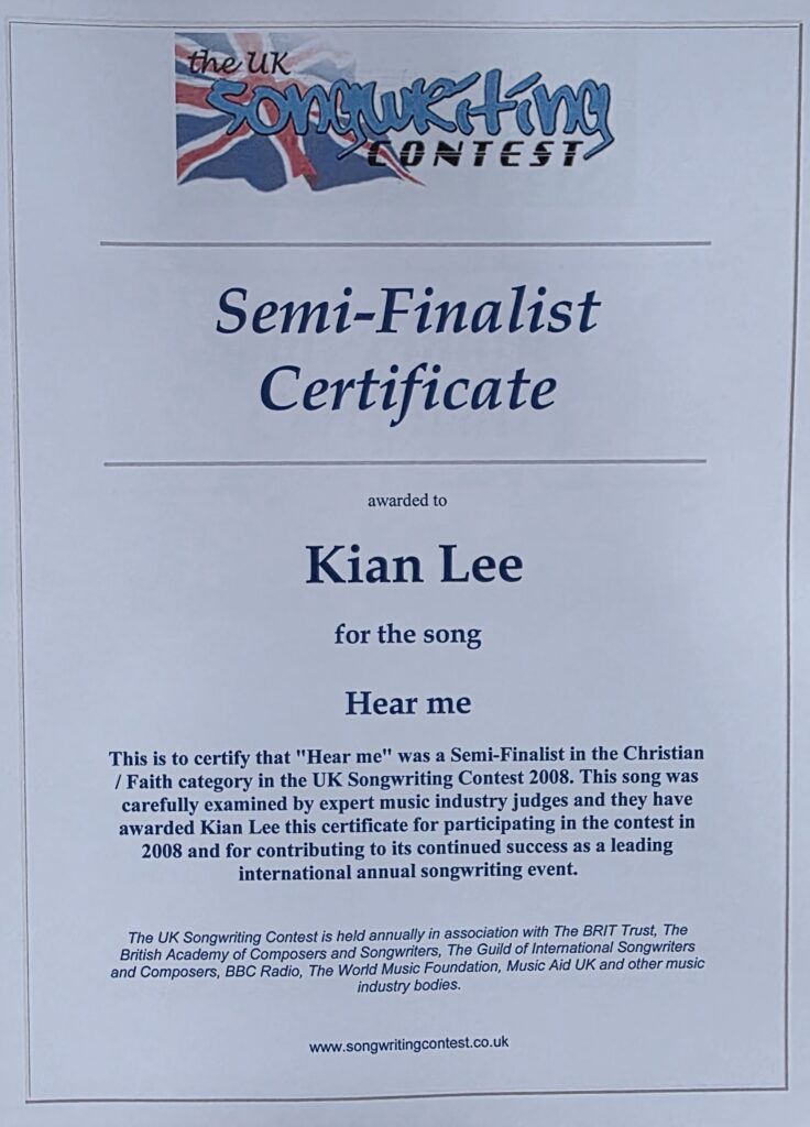 Semi-Finalist Certificate from the UK Songwriting Contest 2008 awarded to Kian Lee for the song Hear Me.